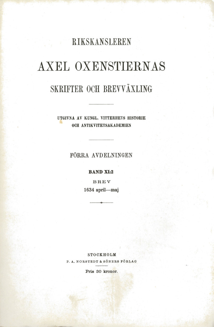 Rikskansleren Axel Oxenstiernas skrifter och brefvexling. Avd. 1, band 11:2