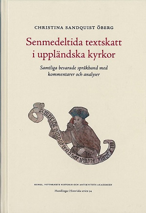 Cover for Senmedeltida textskatt i uppländska kyrkor : Samtliga bevarade språkband med kommentarer och analyser