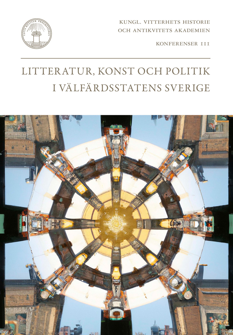 Cover for Litteratur, konst och politik i välfärdsstatens Sverige