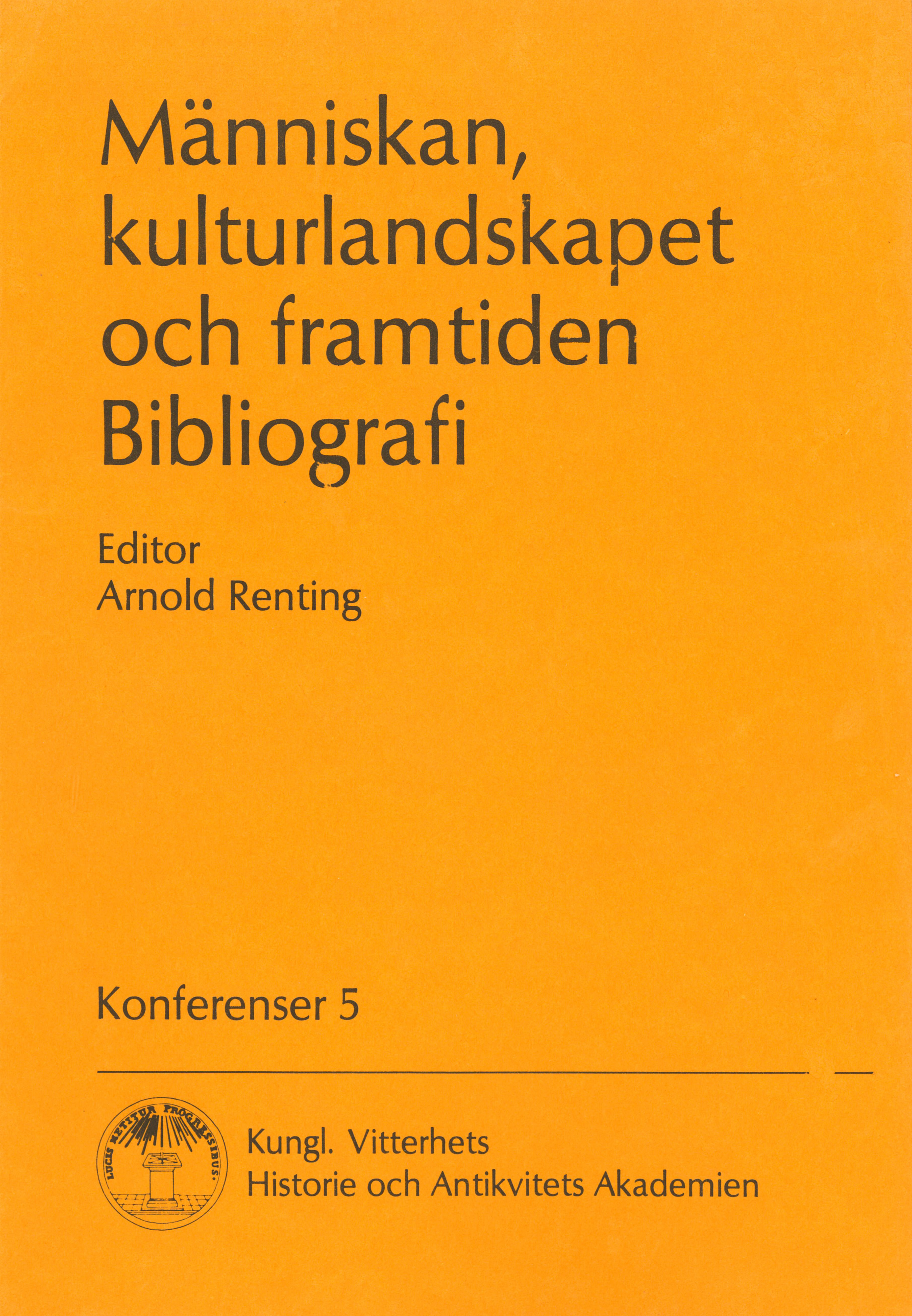 Människan, kulturlandskapet och framtiden. En bibliografi 