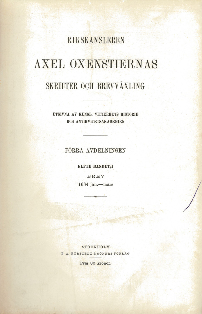 Rikskansleren Axel Oxenstiernas skrifter och brefvexling. Avd. 1, band 11:1