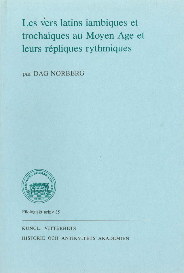 Les vers latins iambiques et trochaïques au Moyen Age et leurs répliques rythmiques