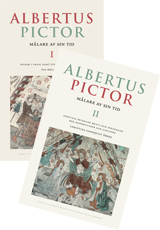 Albertus Pictor. Målare av sin tid - Volym I och II