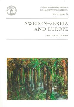 Omslag för Sweden - Serbia and Europe : Periphery or not?