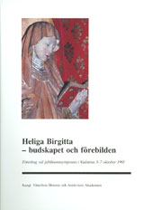 Heliga Birgitta - budskapet och förebilden